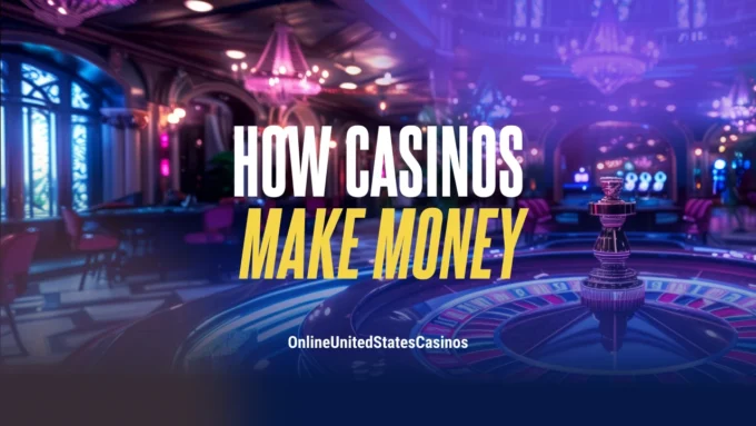 How Casinos Make Money