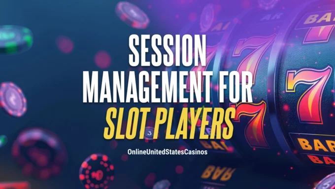 Session Management for Slots Players