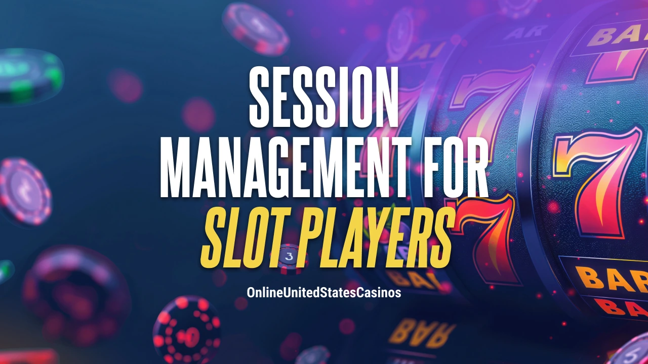 Session Management for Slots Players